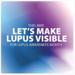 Lupus Awareness Month - May